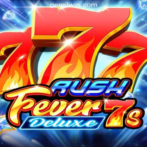 Experience the Thrill with RushFever7sDeluxe: A Comprehensive Guide